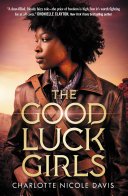 The Good Luck Girls /