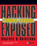 Hacking exposed computer forensics : secrets & solutions /