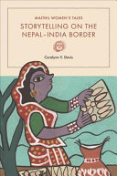Maithil women's tales : storytelling on the Nepal-India border /