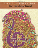 Celtic illumination : the Irish school /