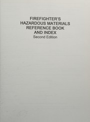 Firefighter's hazardous materials reference book and index /