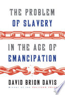 The problem of slavery in the age of emancipation /