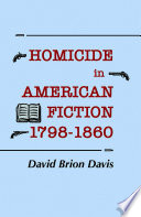 Homicide in American Fiction, 1798-1860 : a Study in Social Values.