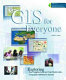 GIS for everyone : exploring your neighborhood and your world with a geographic information system /