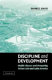 Discipline and development : middle classes and prosperity in East Asia and Latin America /