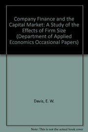 Company finance and the capital market : a study of the effects of firm size /