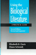 Using the biological literature : a practical guide /