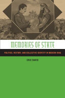 Memories of state : politics, history, and collective identity in modern Iraq /