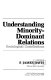 Understanding minority-dominant relations : sociological contributions /