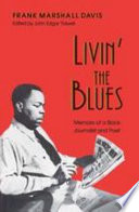 Livin' the blues : memoirs of a Black journalist and poet /