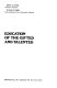 Education of the gifted and talented /