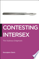 Contesting intersex : the dubious diagnosis /