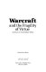 Warcraft and the fragility of virtue : an essay in Aristotelian ethics /