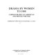 Drama by women to 1900 : a bibliography of American and British writers /