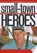 Small-town heroes : images of minor league baseball /