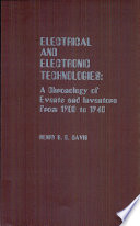 Electrical and electronic technologies : a chronology of events and inventors from 1900 to 1940 /