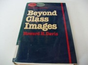 Beyond class images : explorations in the structure of social consciousness /