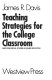 Teaching strategies for the college classroom /