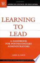 Learning to lead : a handbook for postsecondary administrators /
