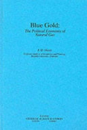 Blue gold : the political economy of natural gas /