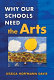 Why our schools need the arts /