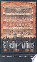 Reflecting the audience : London theatregoing, 1840-1880 /