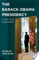 The Barack Obama Presidency : A Two Year Assessment /
