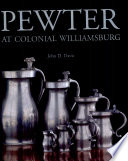 Pewter at Colonial Williamsburg /