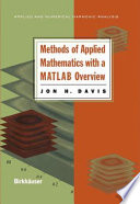 Methods of applied mathematics with a MATLAB overview /