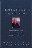 Templeton's way with money : strategies and philosophy of a legendary investor /