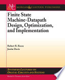 Finite state machine datapath design, optimization, and implementation /