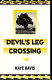 Devil's Leg Crossing /