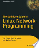 The definitive guide to Linux network programming /
