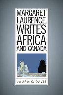 Margaret Laurence writes Africa and Canada /