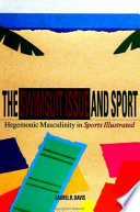 The swimsuit issue and sport : hegemonic masculinity in Sports illustrated /