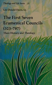 The first seven Ecumenical Councils (325-787) : their history and theology /