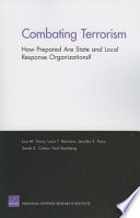 Combating terrorism : how prepared are state and local response organizations? /
