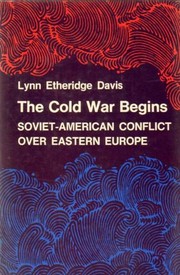 The Cold War begins: Soviet-American conflict over Eastern Europe.