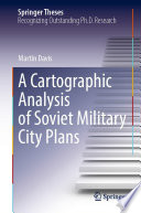 A Cartographic Analysis of Soviet Military City Plans /