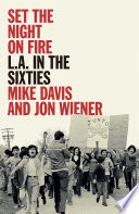 Set the night on fire : L.A. in the sixties /