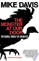 The monster at our door : the global threat of avian flu /
