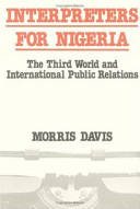 Interpreters for Nigeria : the Third World and international public relations /