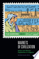 Markets of civilization : Islam and racial capitalism in Algeria /