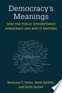 Democracy's meanings : how the public understands democracy and why it matters /