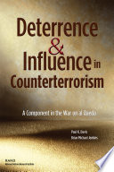 Deterrence & influence in counterterrorism : a component in the war on al Qaeda /