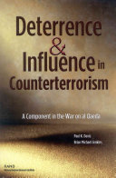 Deterrence & influence in counterterrorism : a component in the war on al Qaeda /