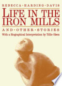 Life in the iron mills, and other stories /