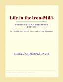 Life in the iron-mills /