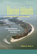 Barrier islands of the Florida Gulf Coast peninsula : the most complicated barrier island system in the world /