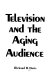 Television and the aging audience /